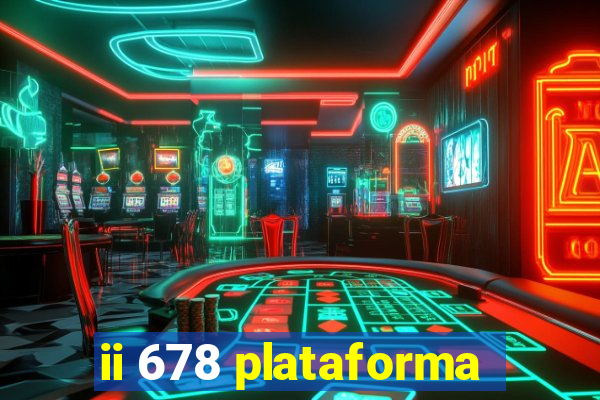 ii 678 plataforma